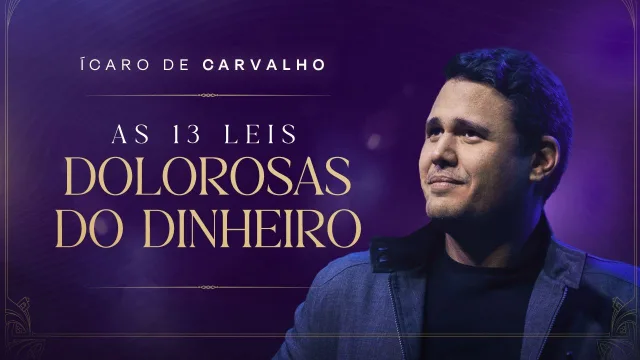 As 13 Leis Dolorosas do Dinheiro — curso de Ícaro de Carvalho