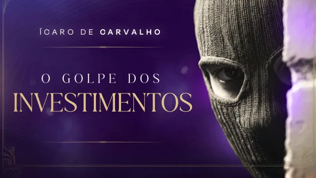 O Golpe dos Investimentos — curso de Ícaro de Carvalho