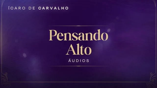 Pensando Alto — áudios de Ícaro de Carvalho