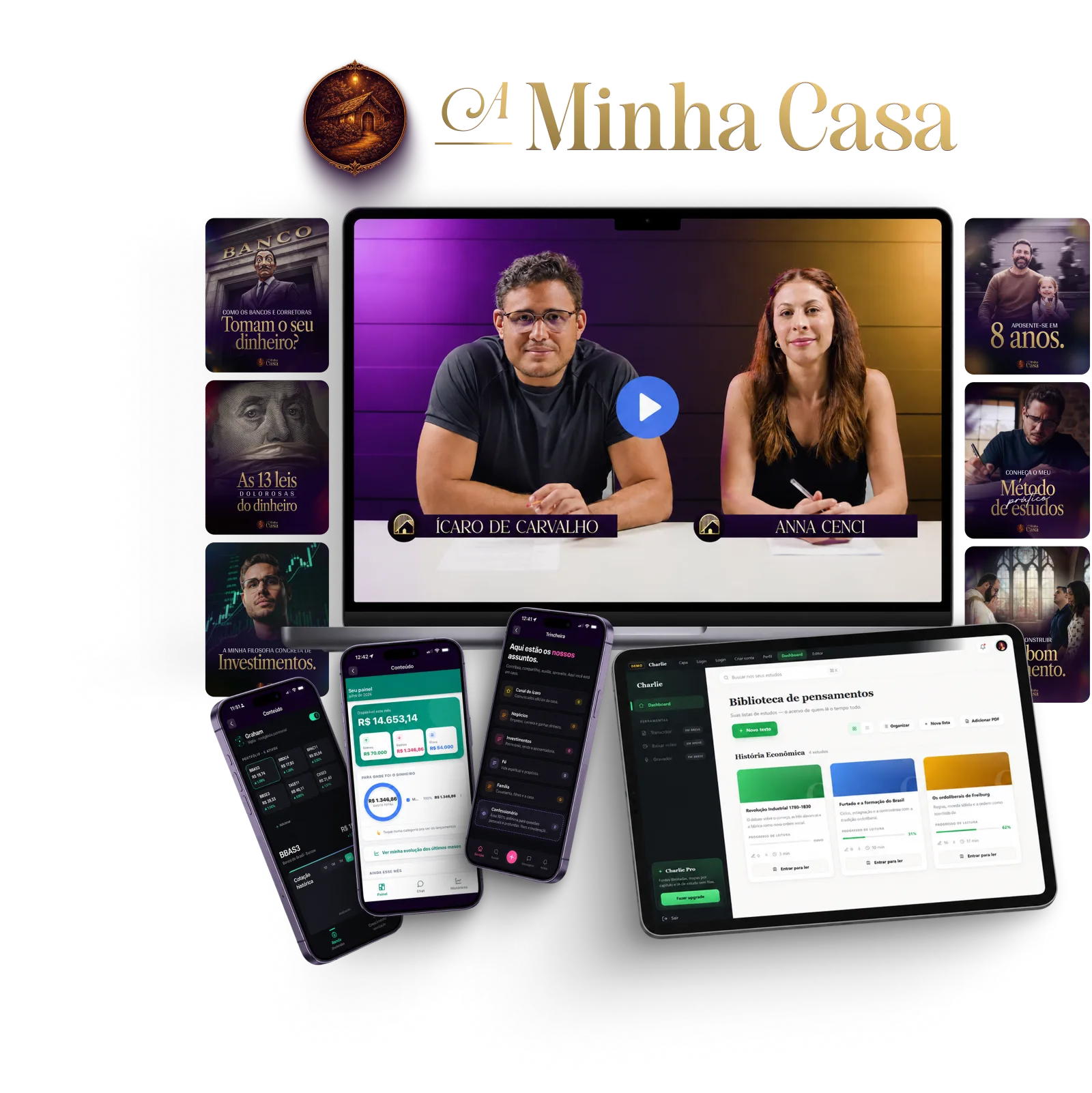 Ecossistema A Minha Casa: aulas ao vivo com Ícaro de Carvalho e Anna Cenci, apps Charlie, Graham, Shekel e Trincheira